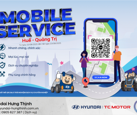 CHƯƠNG TRÌNH SỬA CHỮA LƯU ĐỘNG HYUNDAI TẠI HUẾ & QUẢNG TRỊ