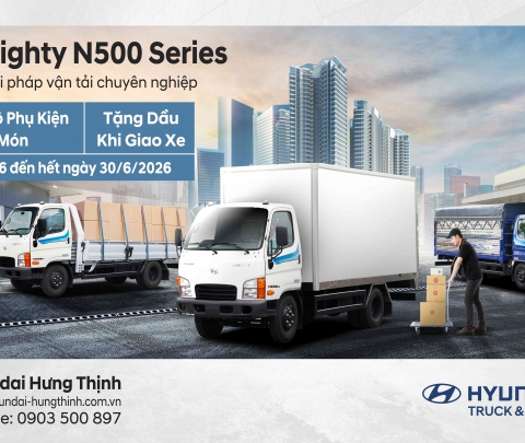 MIGHTY N500 SERIES – ƯU ĐÃI HẤP DẪN THÁNG 6/2026