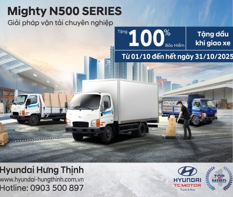 MIGHTY N500 SERIES – Giải pháp vận tải chuyên nghiệp, đẳng cấp vượt trội! 