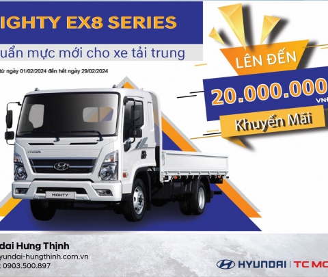 HYUNDAI MIGHTY EX8'Series - XE SẴN GIAO NGAY