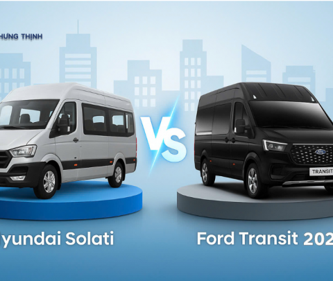 SO SÁNH HYUNDAI SOLATI VÀ FORD TRANSIT 2025